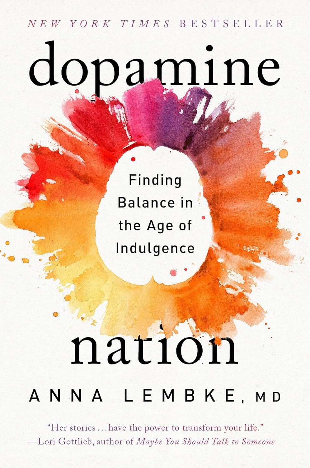 Dopamine Nation - Finding Balance in the Age of Indulgence